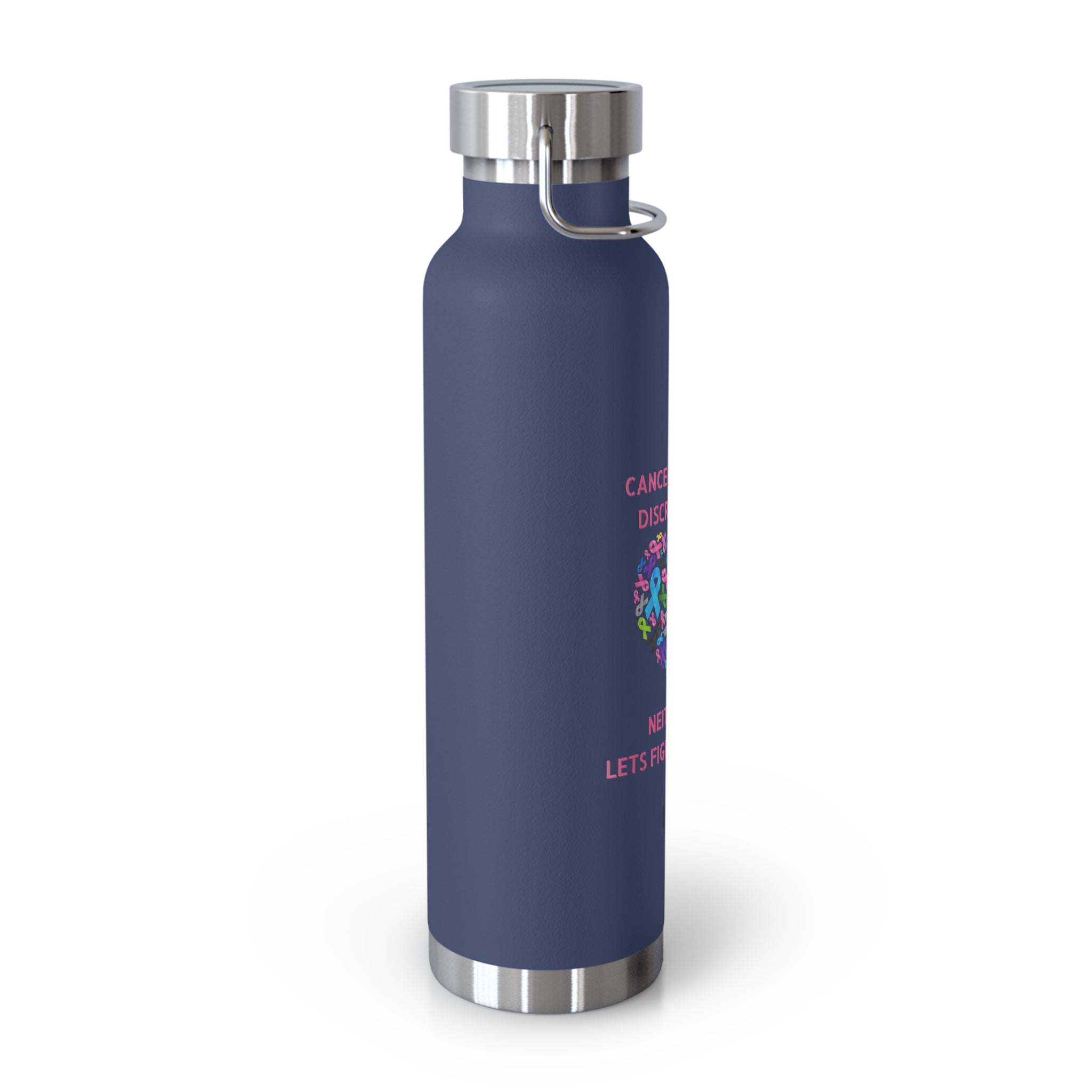 Cancer Doesn't Discriminate 22oz Insulated Water Bottle