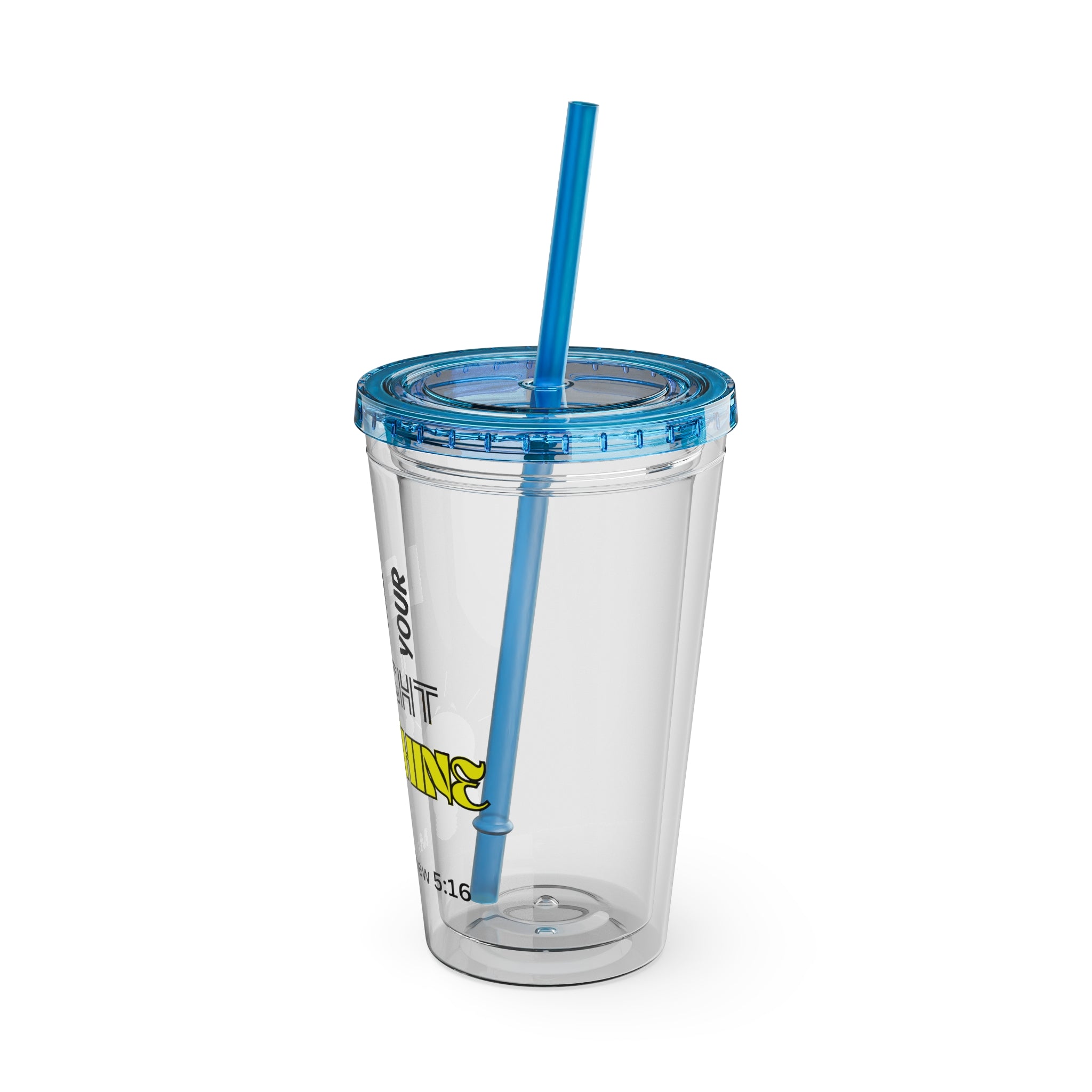 Let Your Light Shine 16oz Tumbler With Straw