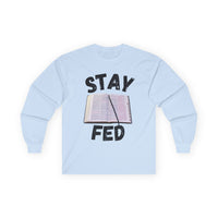 Stay Fed Long Sleeve Tee