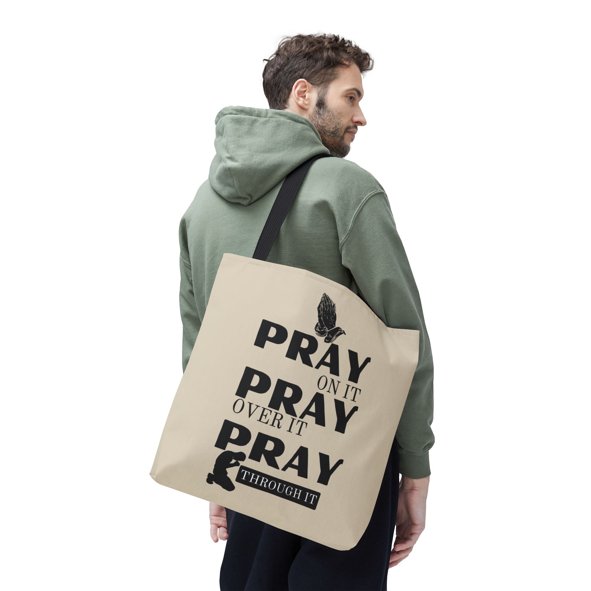 Pray On It Pray Over It Pray Through It Tote Bag - Sand
