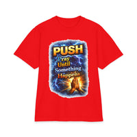 Push Pray Until Something Happens T‑Shirt - Hands — 7X only