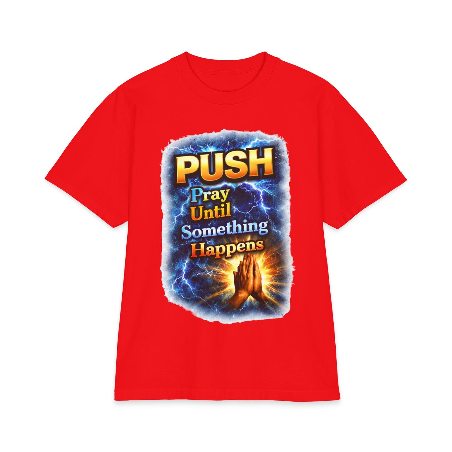 Push Pray Until Something Happens T‑Shirt - Hands — 7X only
