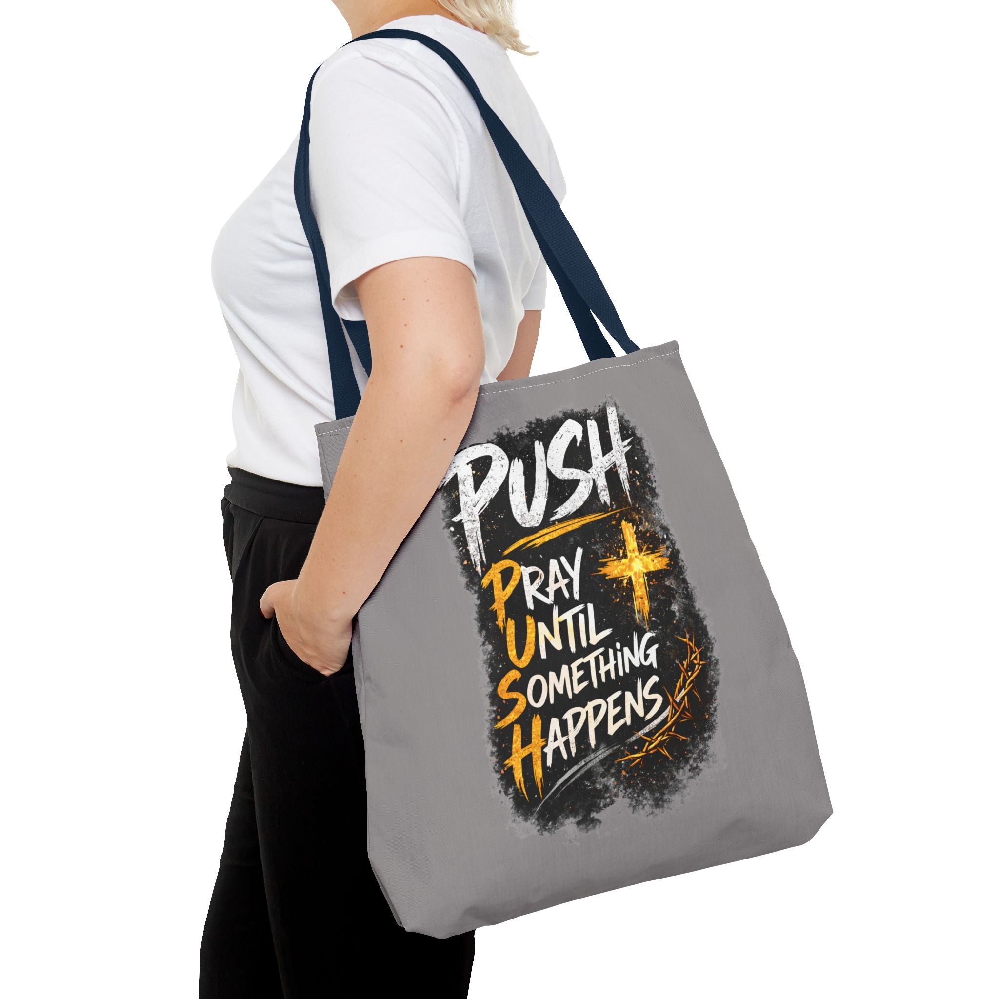 Push Pray Until Something Happens Grey Tote Bag