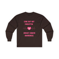 Breast Cancer Awareness Long Sleeve Tee — "Gone But Not Forgotten"