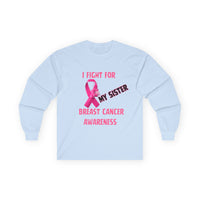"I Fight For My Sister" Long Sleeve T-Shirt