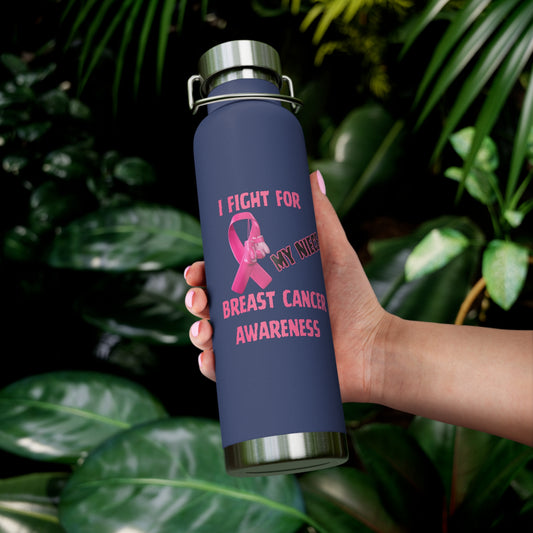 I Fight For My Niece 22oz Insulated Water Bottle