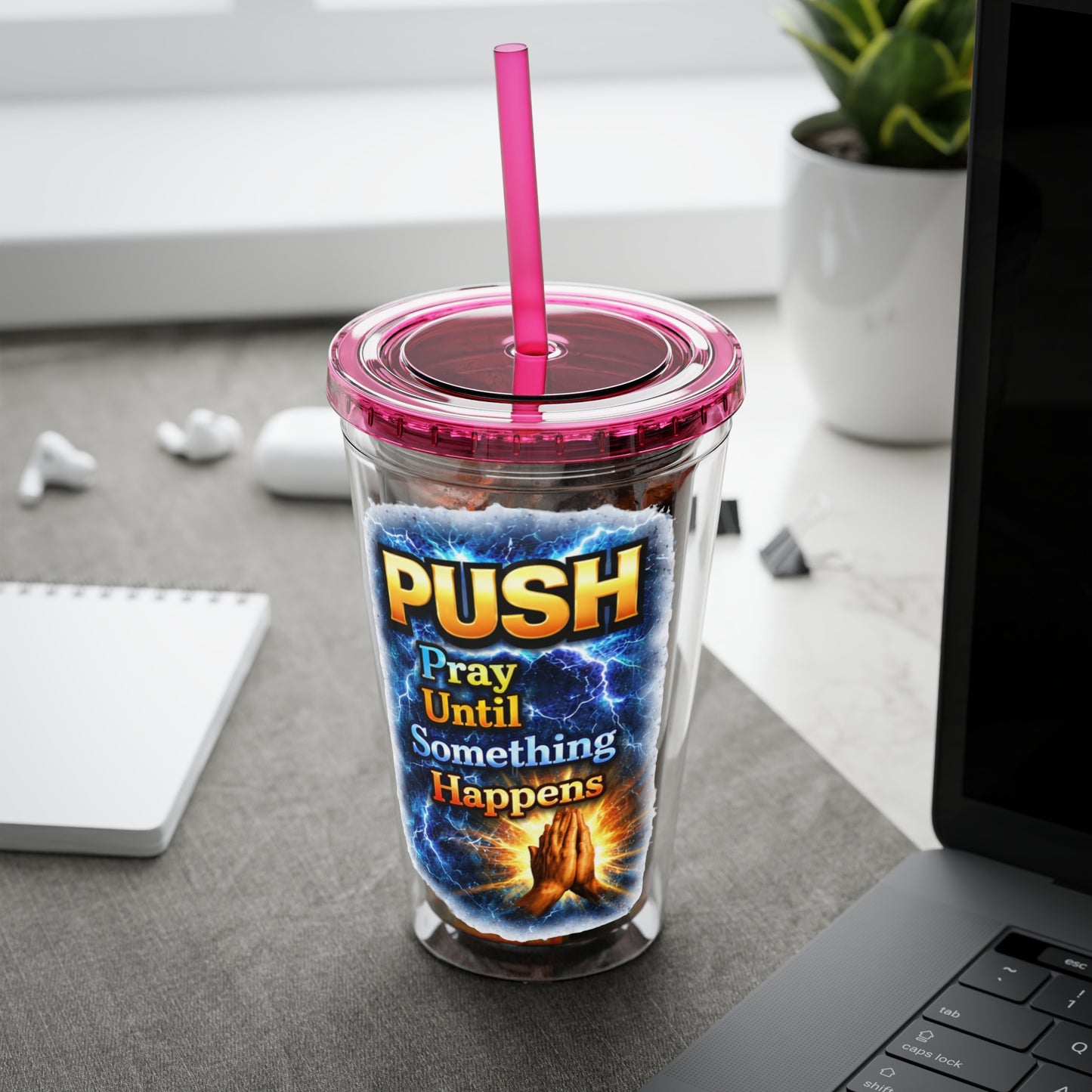 Push Pray Until Something Happens 16ozTumbler — Hands