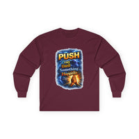 "Push Pray Until Something Happens" Long Sleeve Tee - Hands