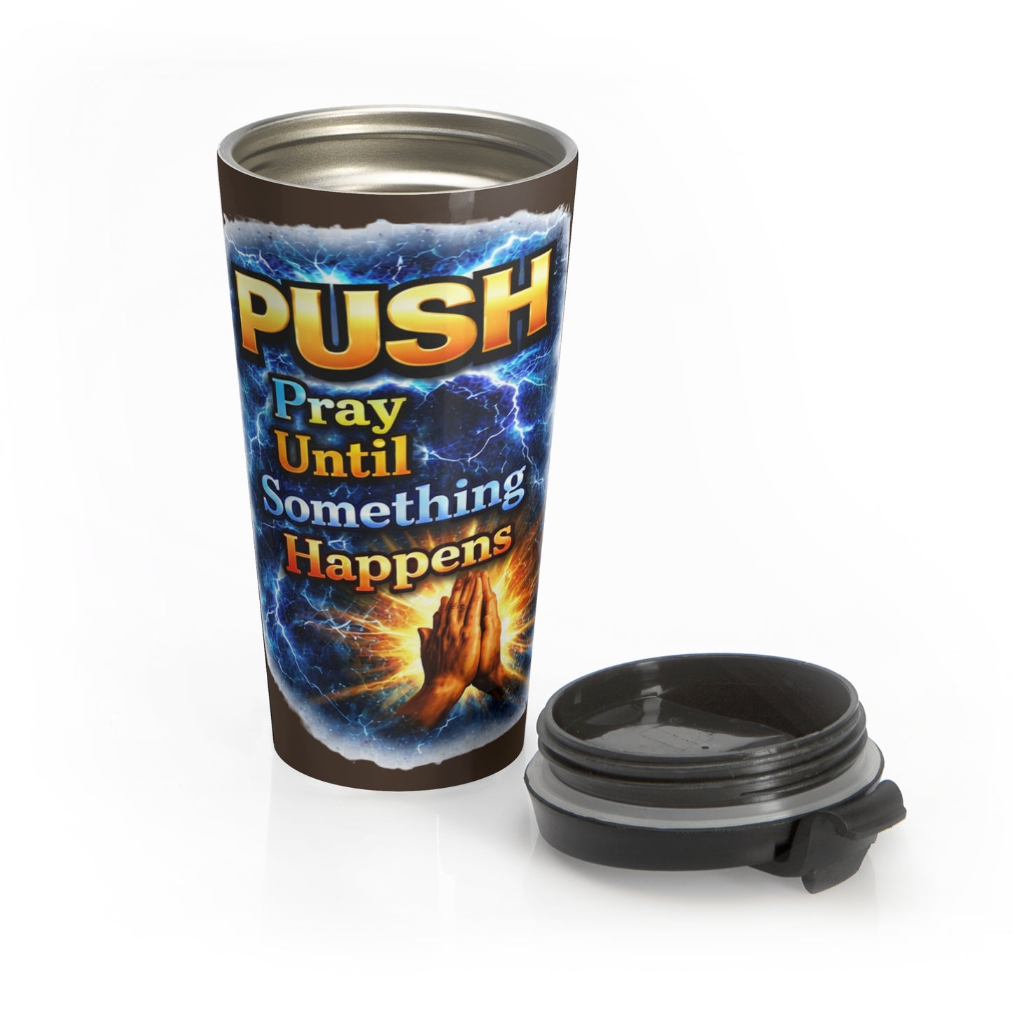 Push: 'Pray Until Something Happens' Stainless Steel Brown Travel Mug - Hands