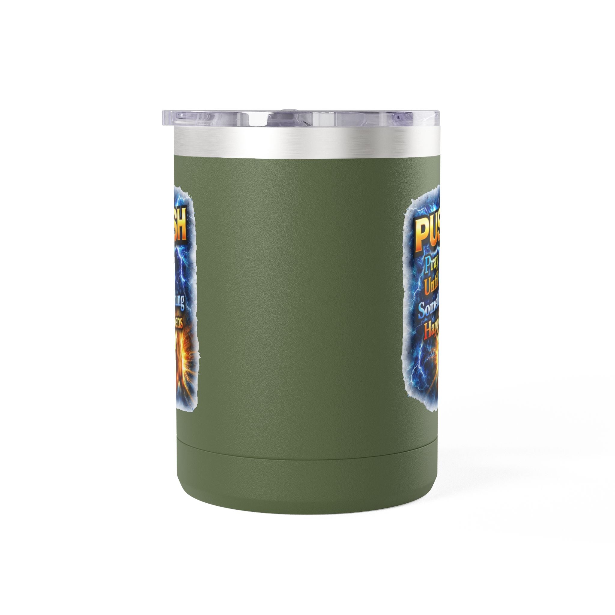 "Push: Pray Until Something Happens" 15oz Tumbler - Hands