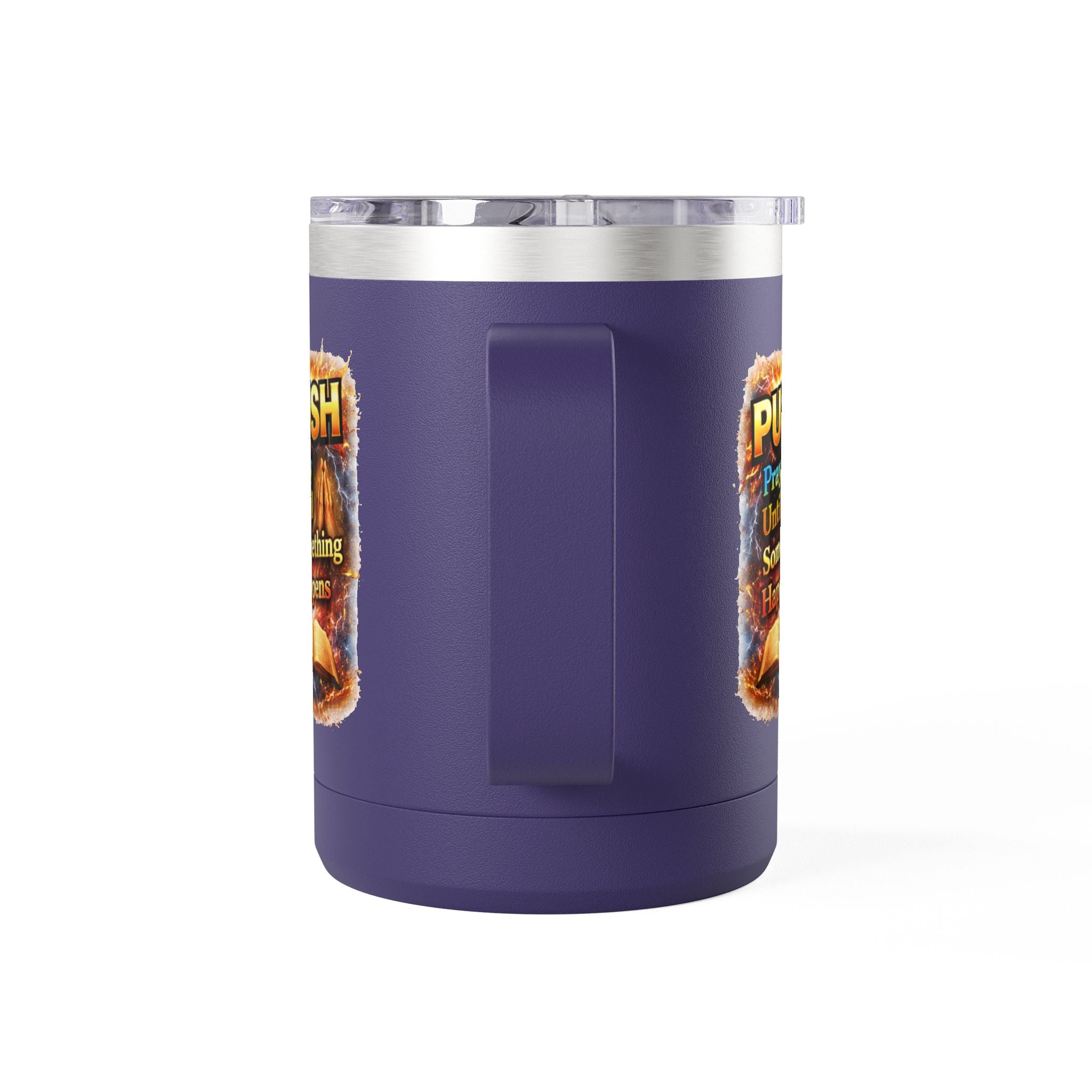 "Push: Pray Until Something Happens" 15oz Tumbler - Bible