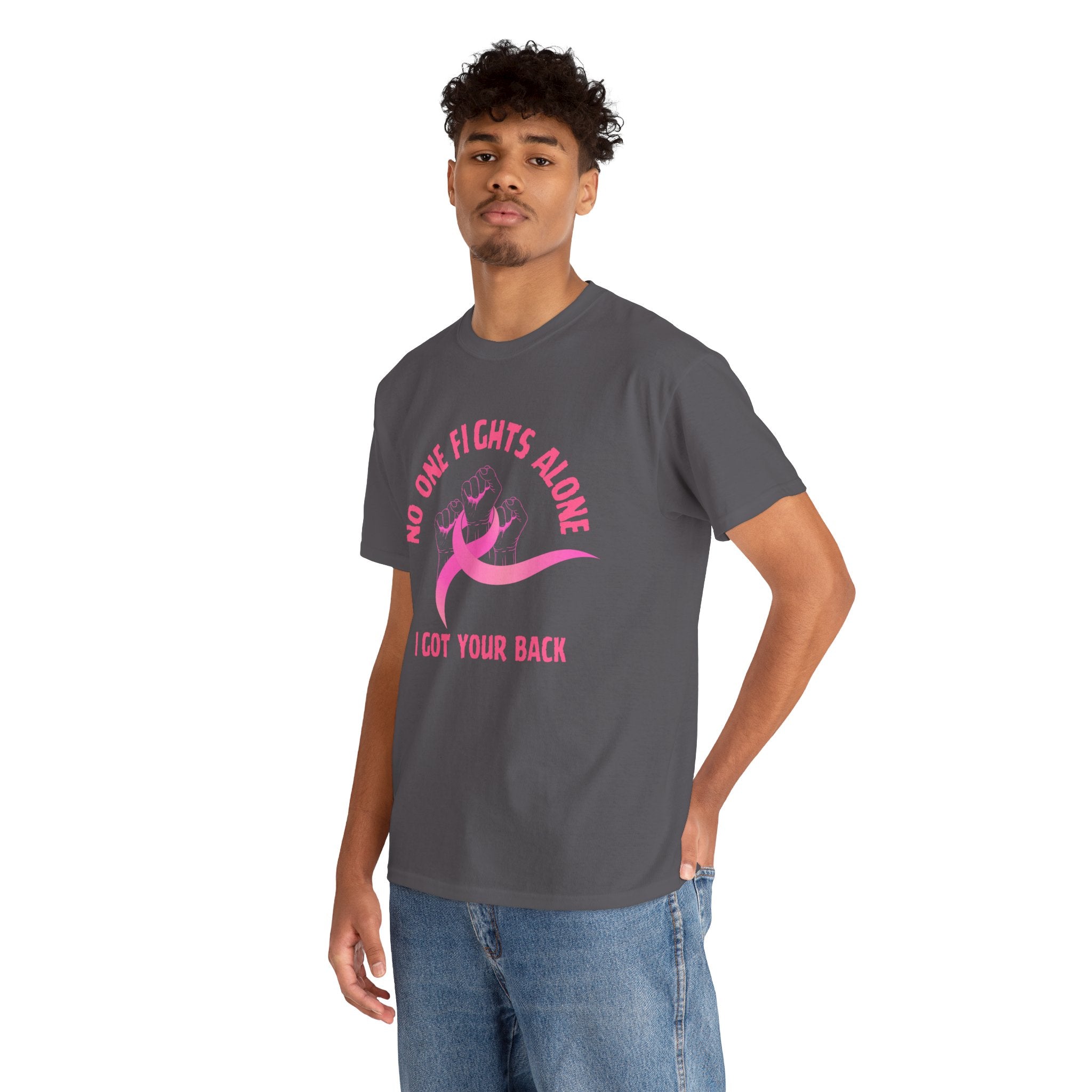 No One Fights Alone - I Got Your Back Pink Ribbon T-Shirt