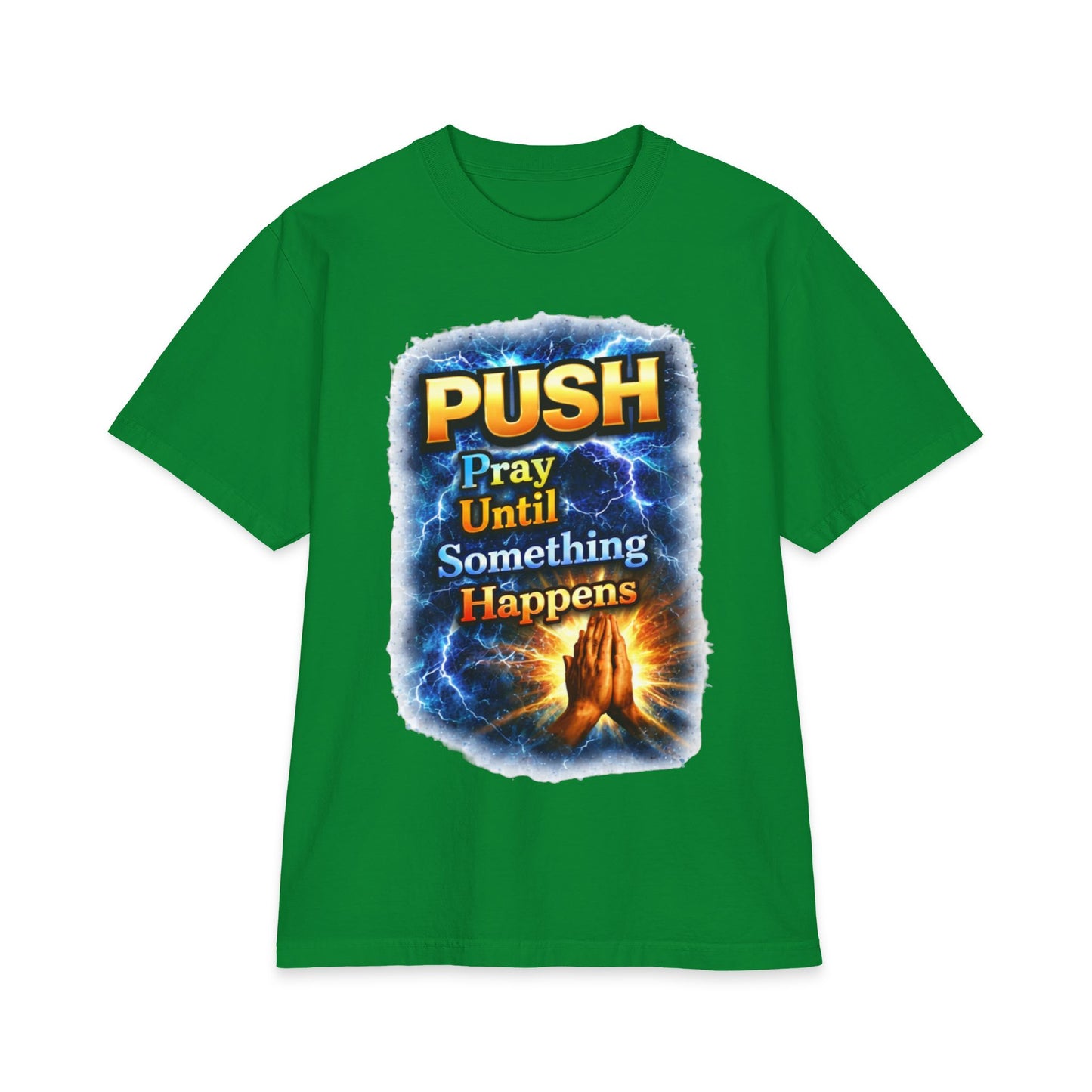 Push Pray Until Something Happens T‑Shirt - Hands — 7X only