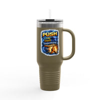 “Push Pray Until Something Happens” 40oz - Insulated Travel Mug - Hands