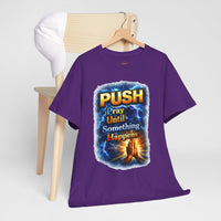 "PUSH Pray Until Something Happens" Tee - Hands 2