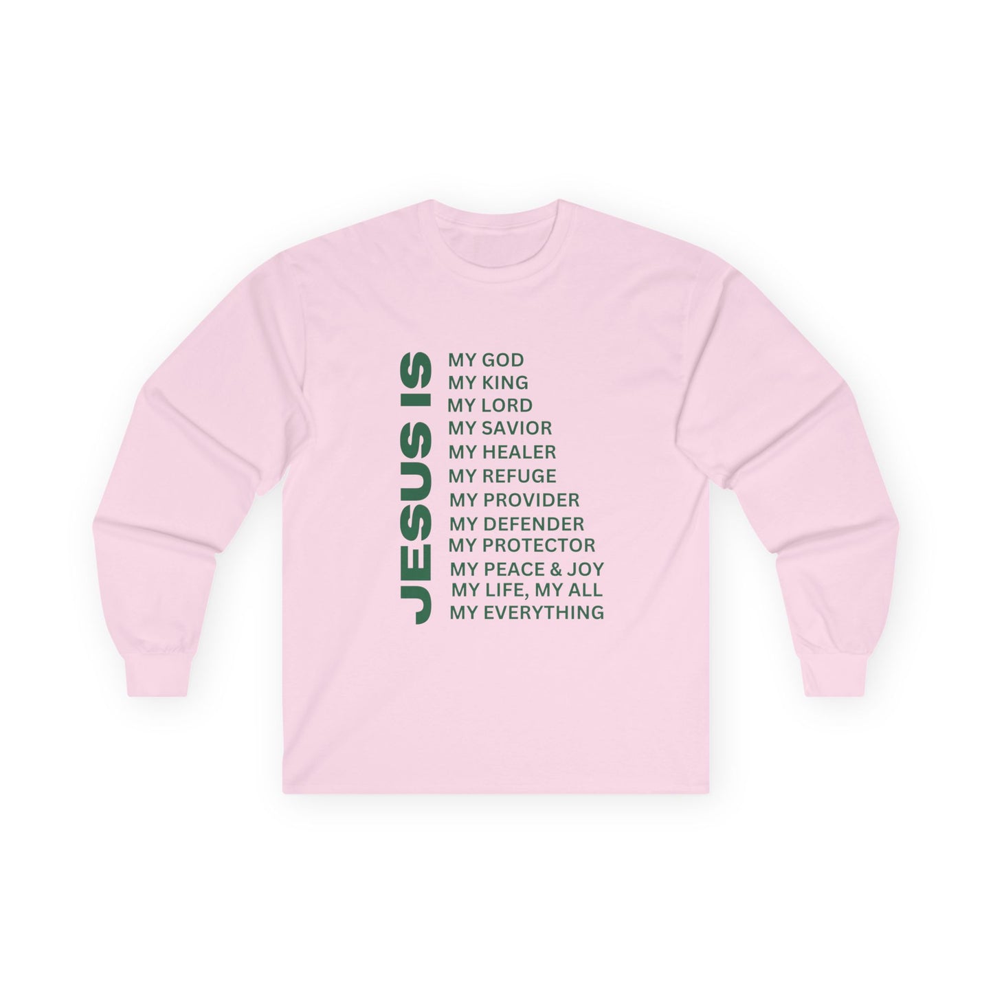 Christian JESUS IS Long Sleeve - Green