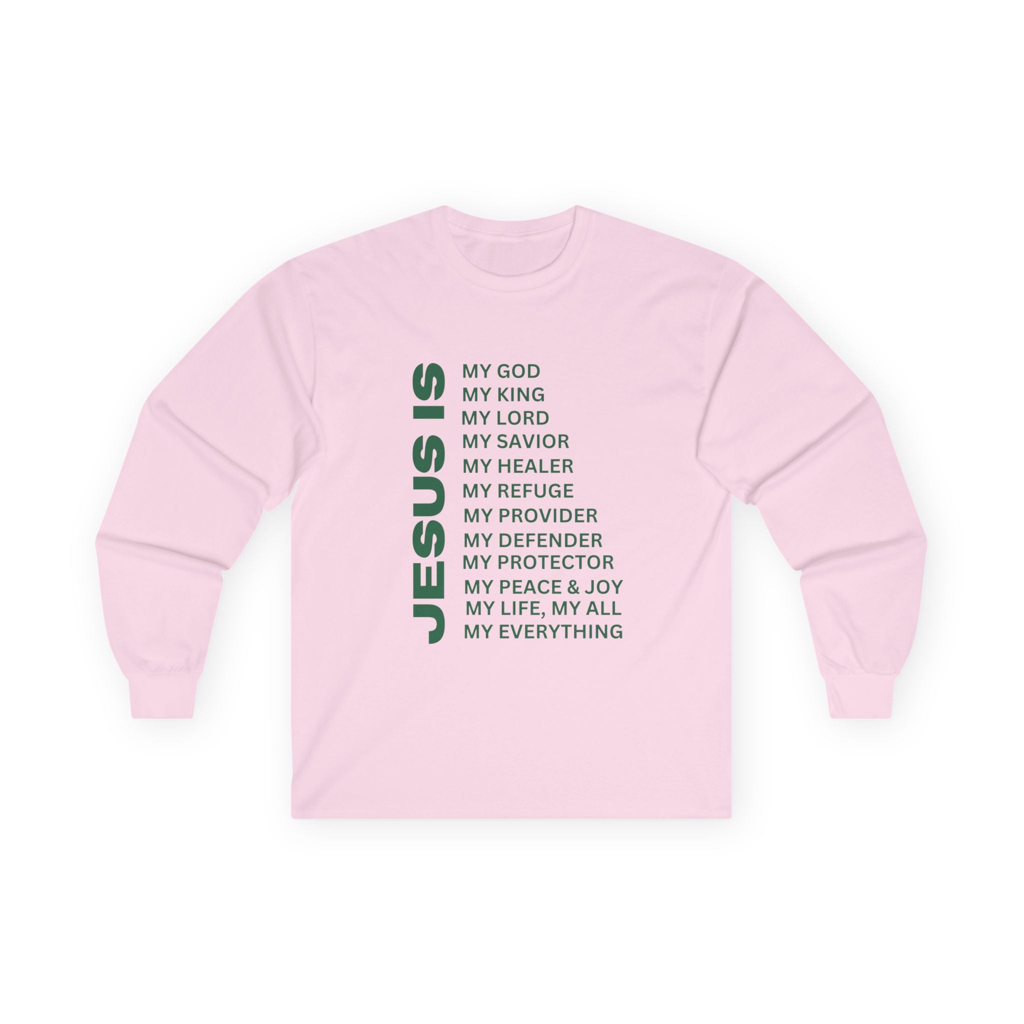 Christian JESUS IS Long Sleeve - Green