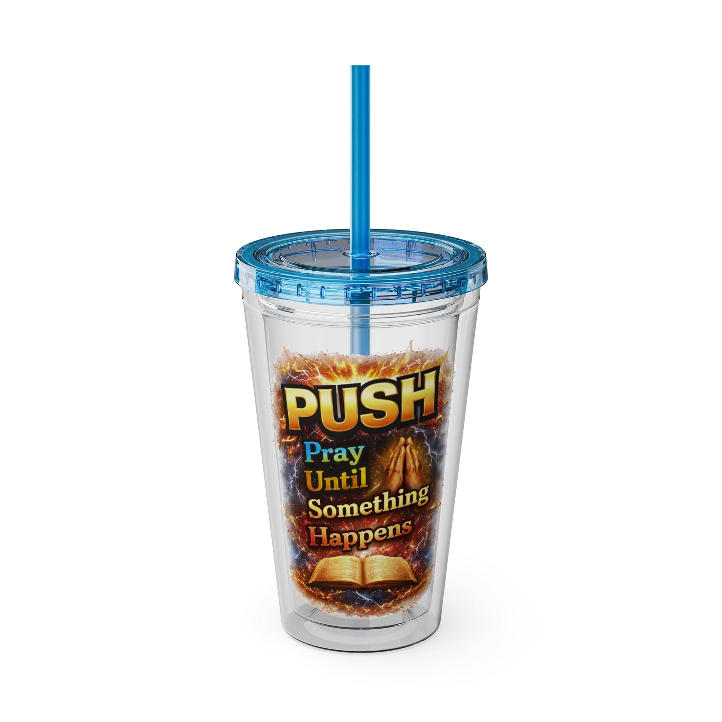 Push Pray Until Something Happens 16oz Tumbler — Bible
