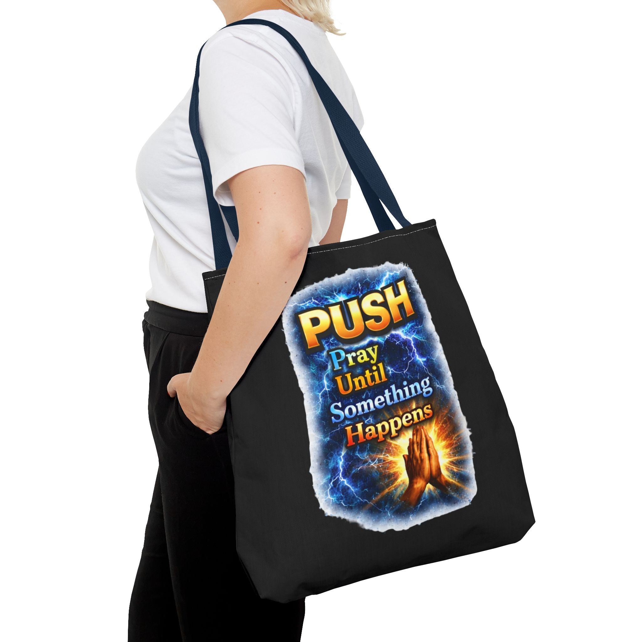 Push Pray Until Something Happens Black Tote Bag - Hands