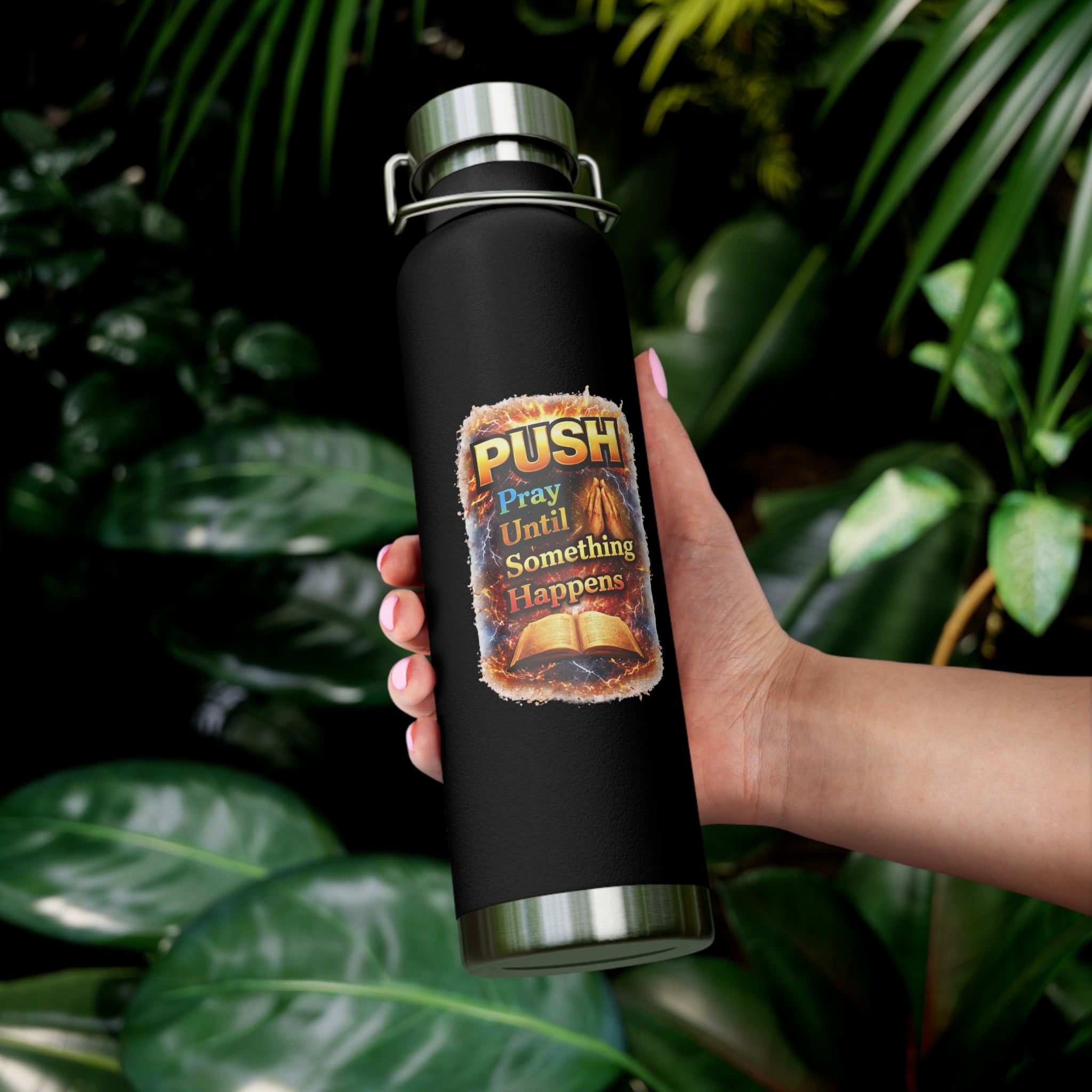 “Push: Pray Until Something Happens” 22oz Insulated Water Bottle - Bible