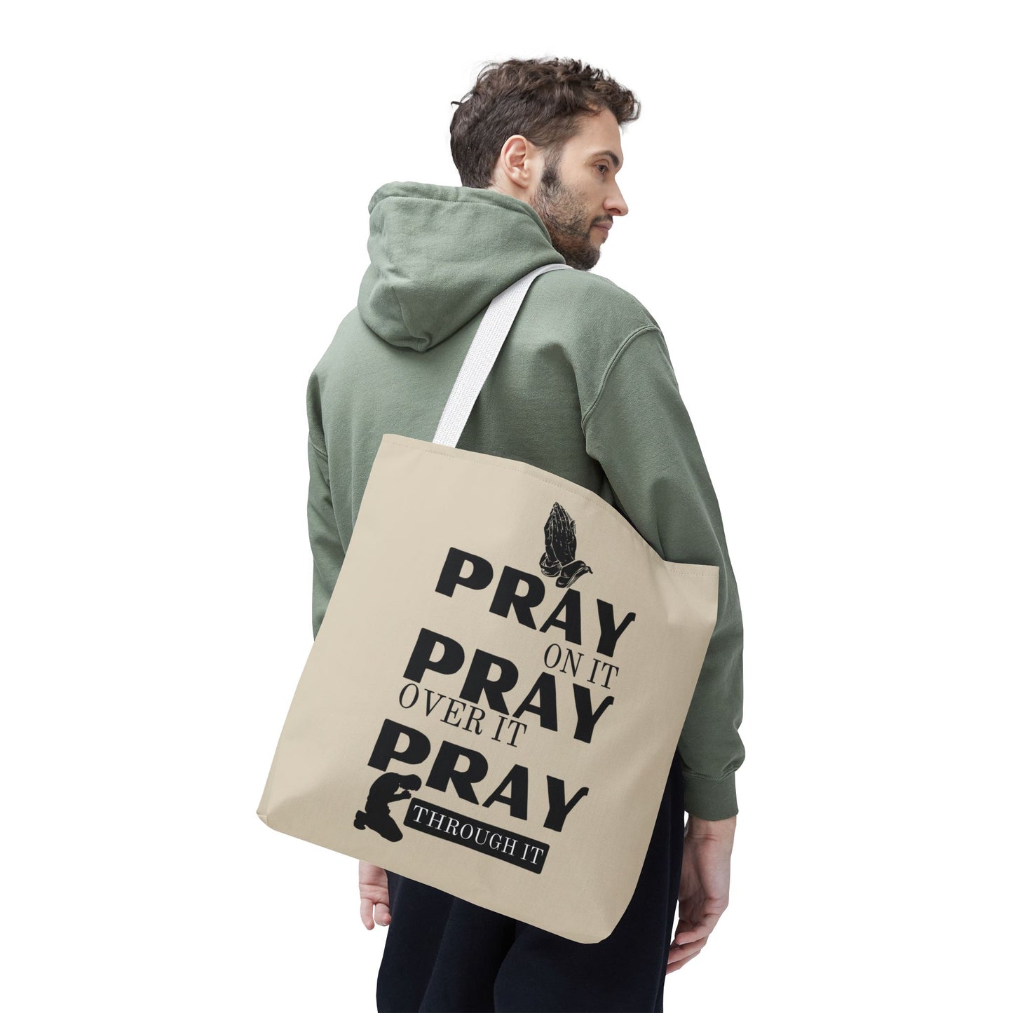 Pray On It Pray Over It Pray Through It Tote Bag - Sand