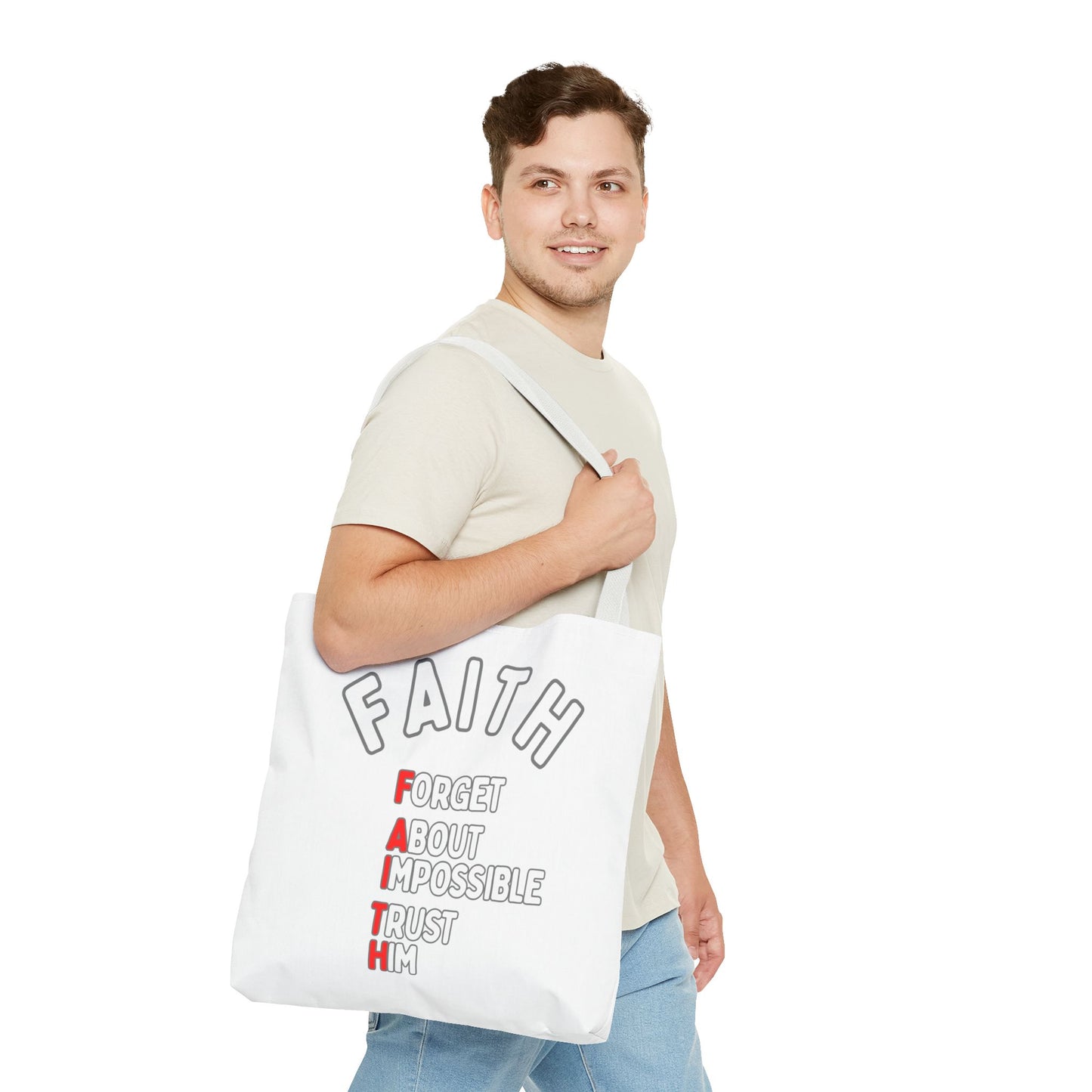 FAITH: Forget About Impossible, Trust Him Tote - White