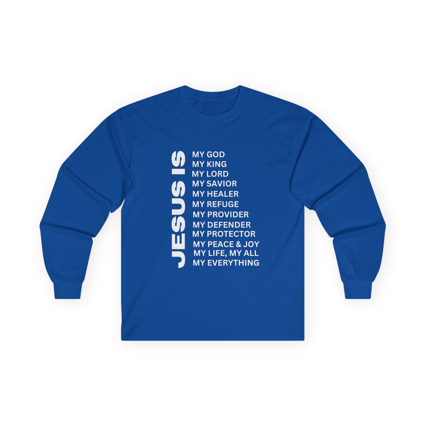 Christian JESUS IS Long Sleeve - White