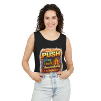 Push: Pray Until Something Happens Tank - Bible
