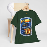 "PUSH Pray Until Something Happens" Tee - Hands 2