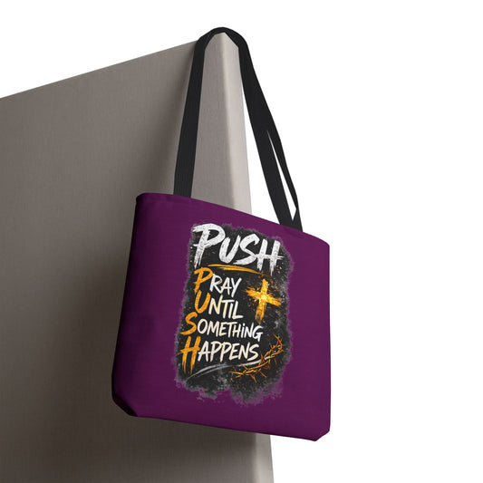 Push Pray Until Something Happens Purple Tote Bag