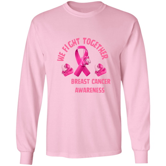 We Fight Long Sleeve Shirt