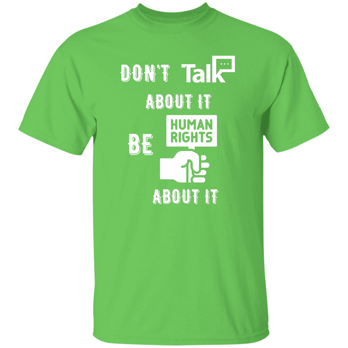 Don't Talk About It - Human Rights Short Sleeve Shirt