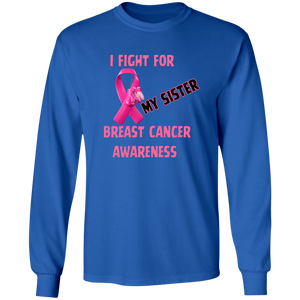 I Fight For Sister Long Sleeve Shirt