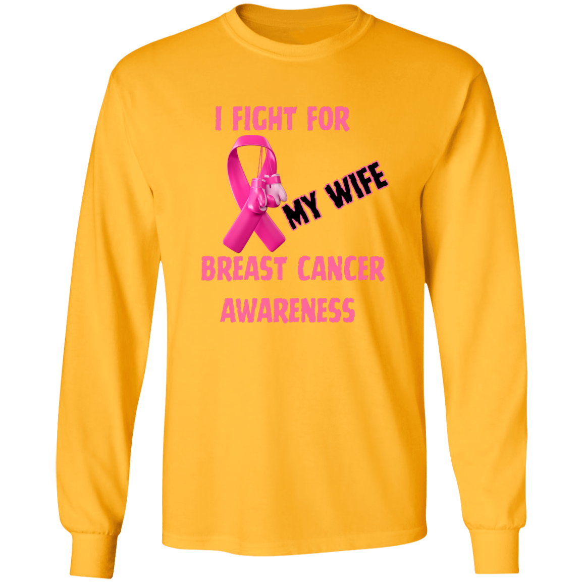 I Fight For Wife Long Sleeve Shirt