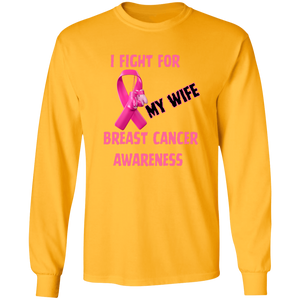 I Fight For Wife Long Sleeve Shirt