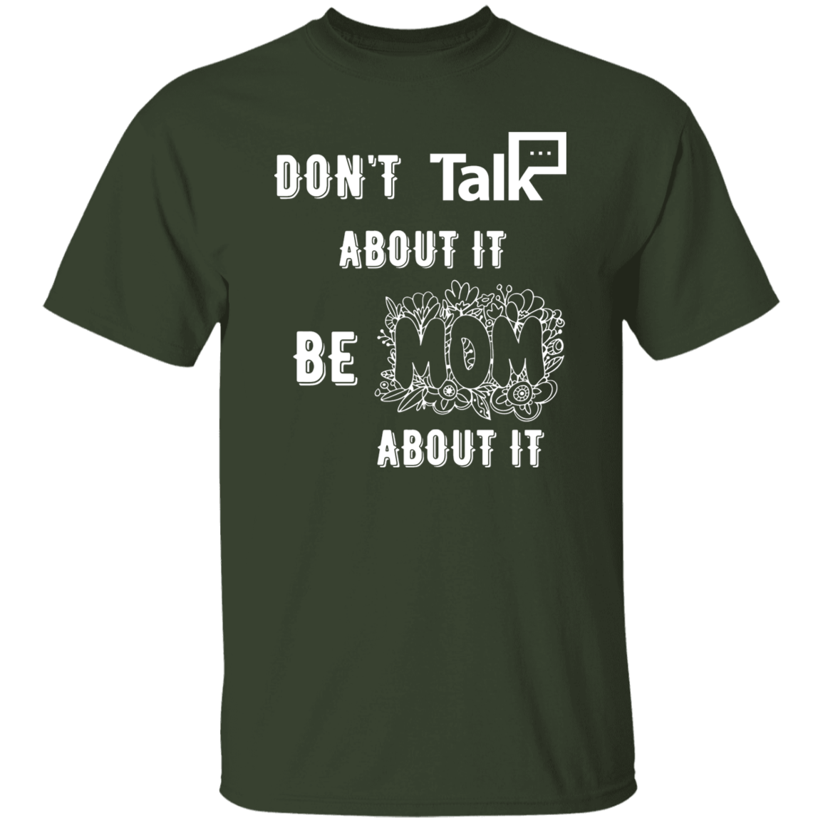 Don't Talk About It - Mom Short Sleeve Shirt