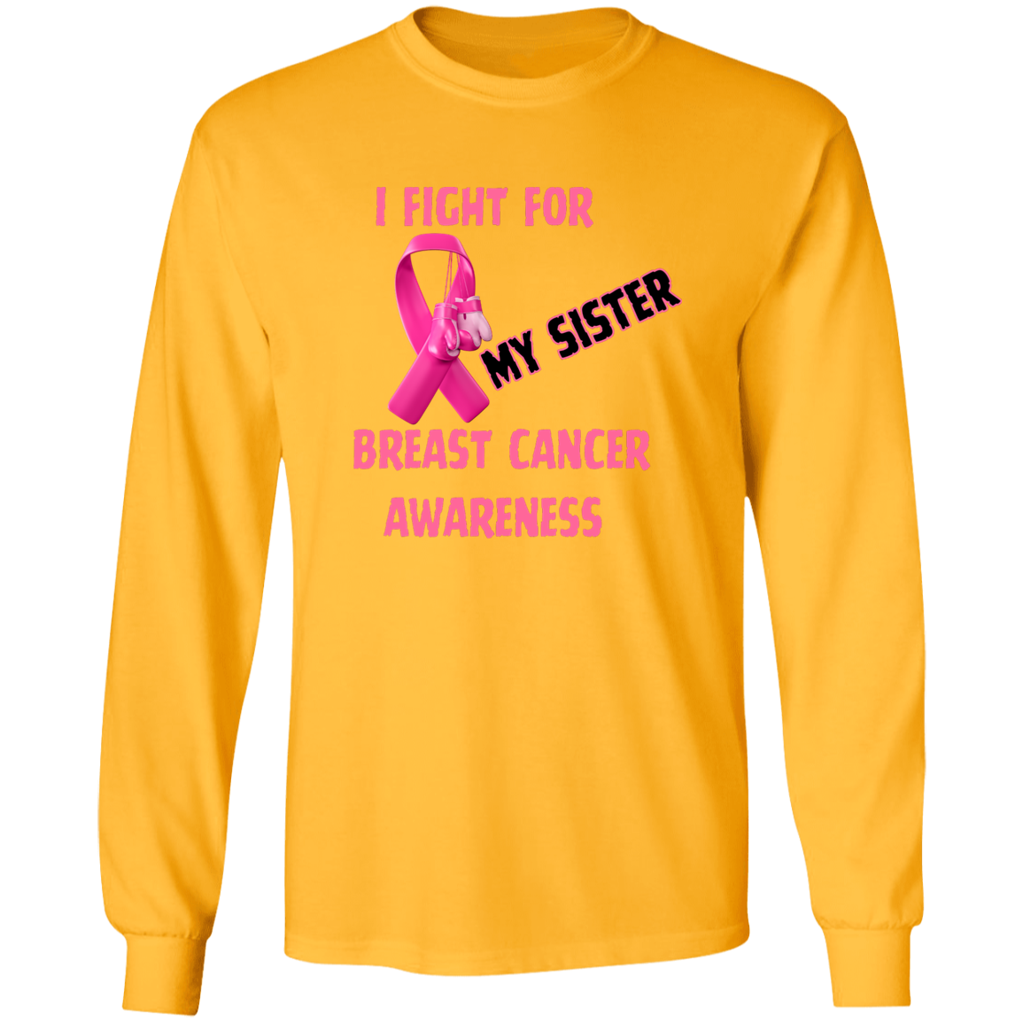 I Fight For Sister Long Sleeve Shirt