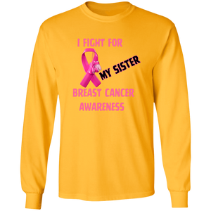 I Fight For Sister Long Sleeve Shirt