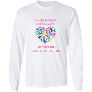 Cancer Doesn't Discriminate Long Sleeve Shirt