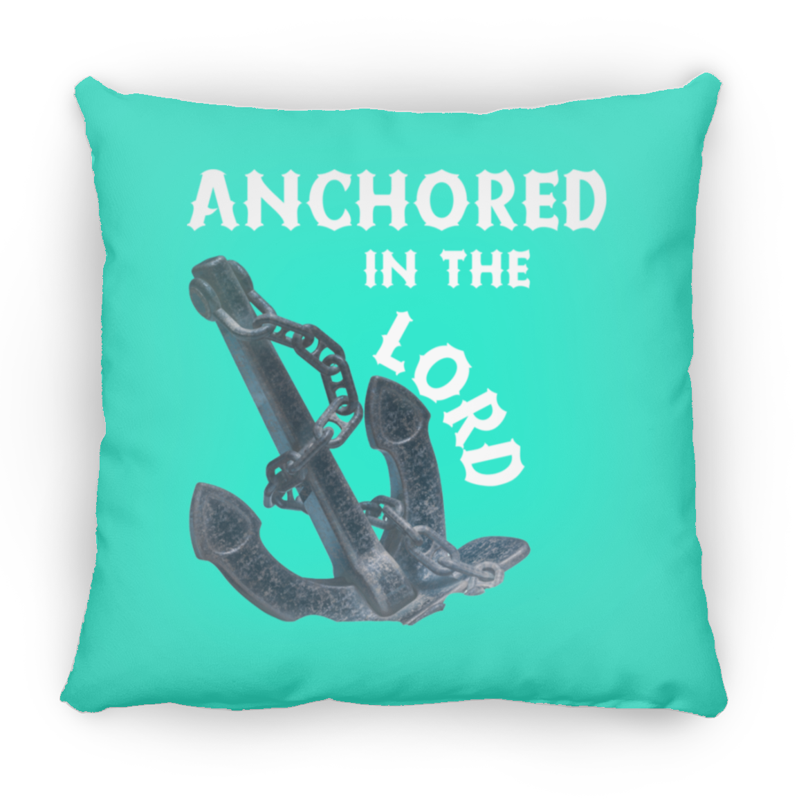 Anchored in the Lord Pillow - White