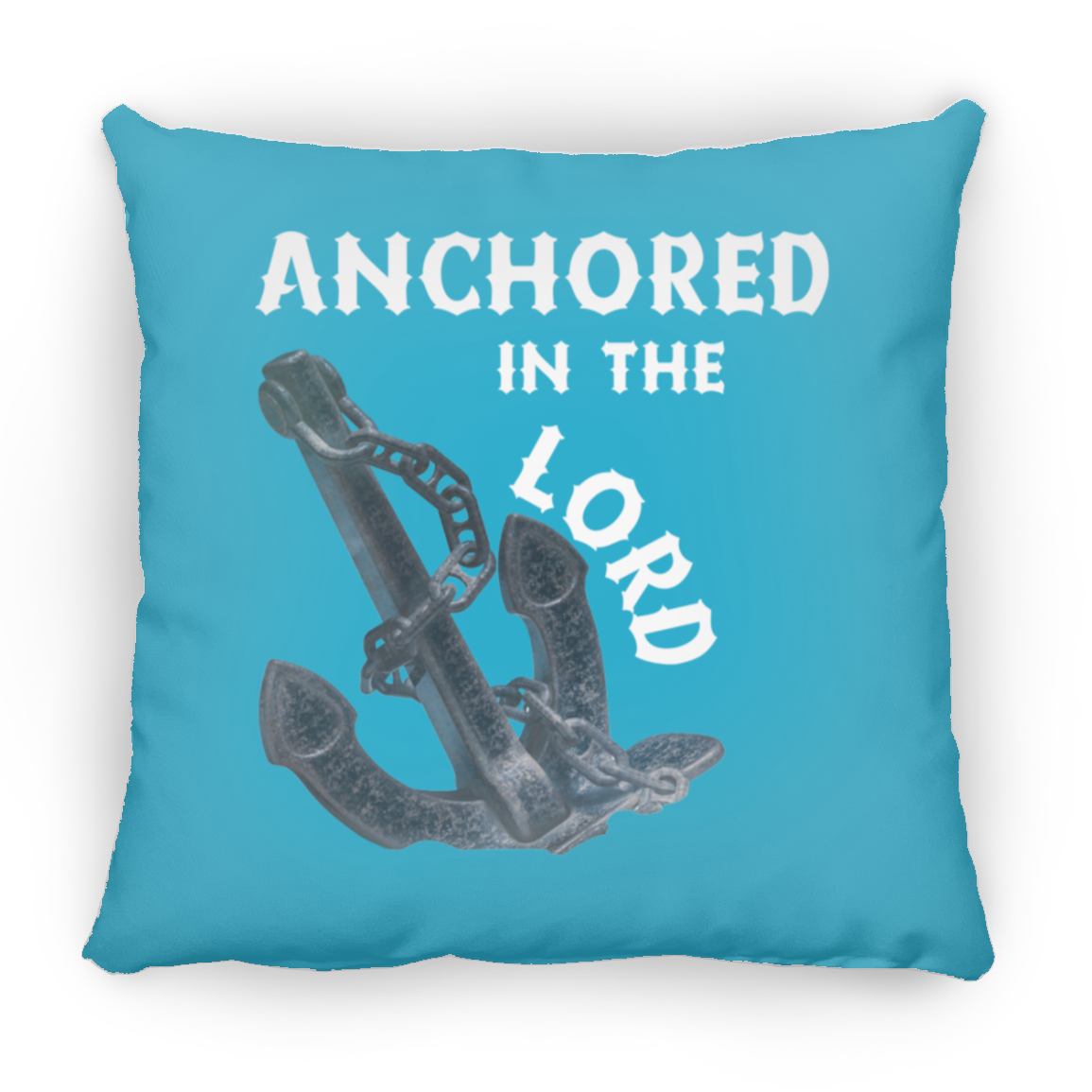 Anchored in the Lord Pillow - White