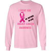 I Fight For Mother in Law Long Sleeve Shirt