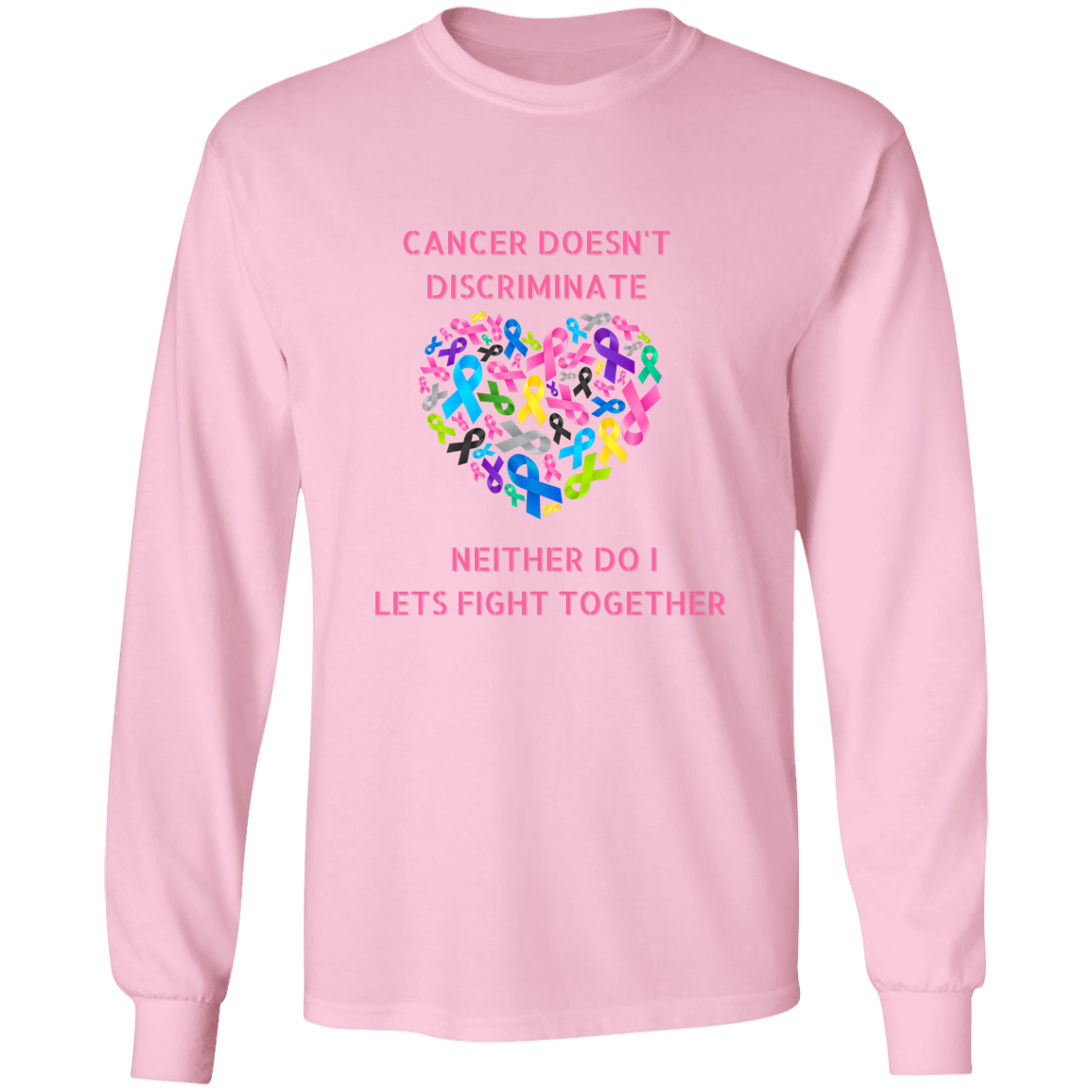 Cancer Doesn't Discriminate Long Sleeve Shirt