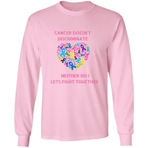 Cancer Doesn't Discriminate Long Sleeve Shirt