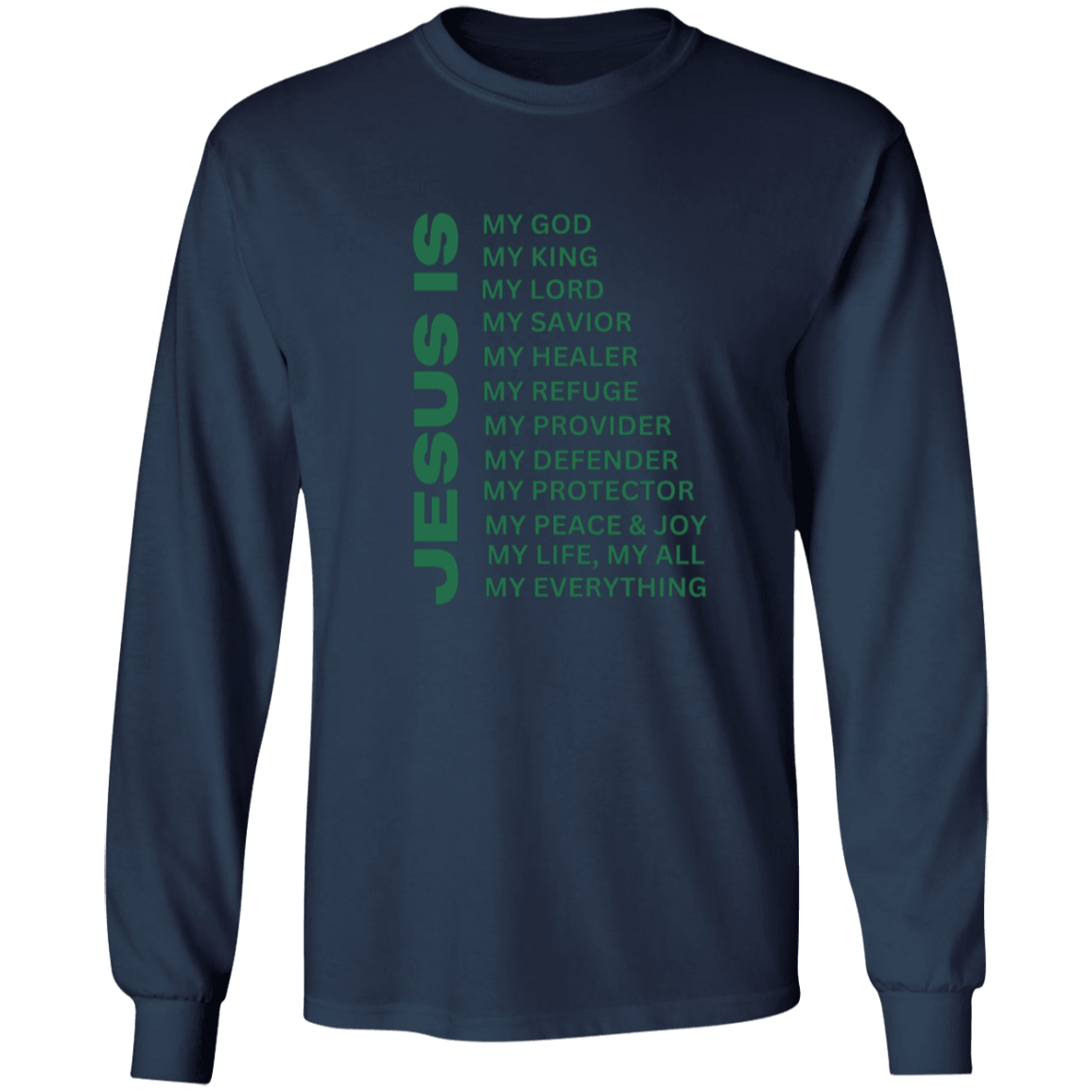 Jesus Is Christian T-Shirt - Long Sleeve Green