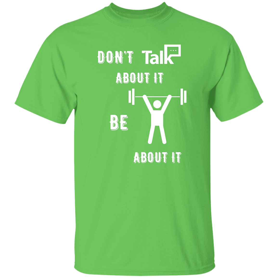 Don't Talk About It - Weightlift Short Sleeve Shirt