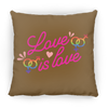 Love is Love Square Pillow
