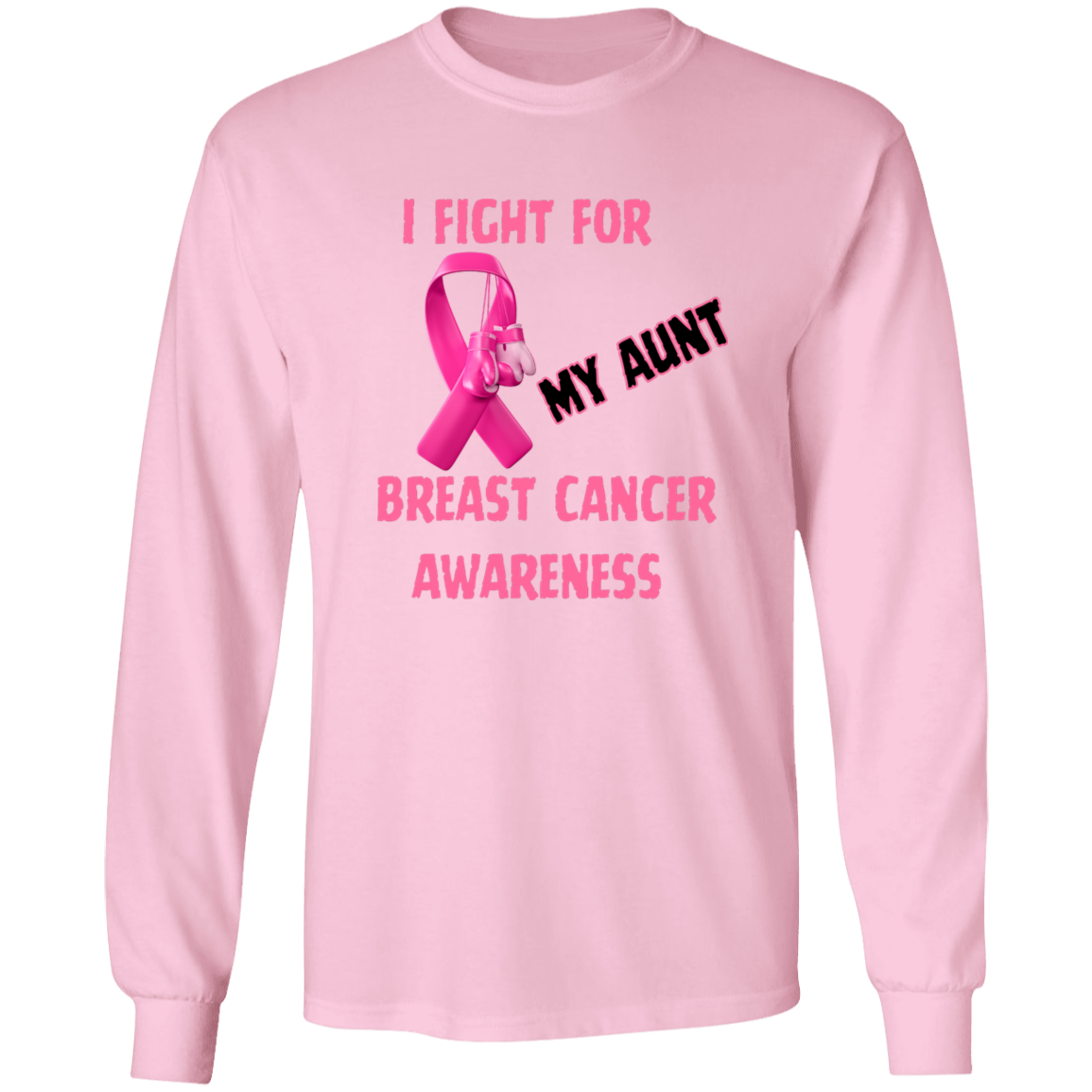 I Fight For Aunt Long Sleeve Shirt