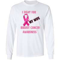 I Fight For Wife Long Sleeve Shirt