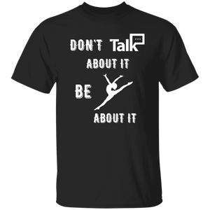 Don't Talk About It - Gymnastics Short Sleeve Shirt